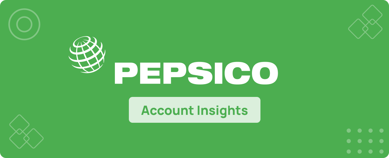 Prospect Pepsico with these account insights Pepsico - Account Insights