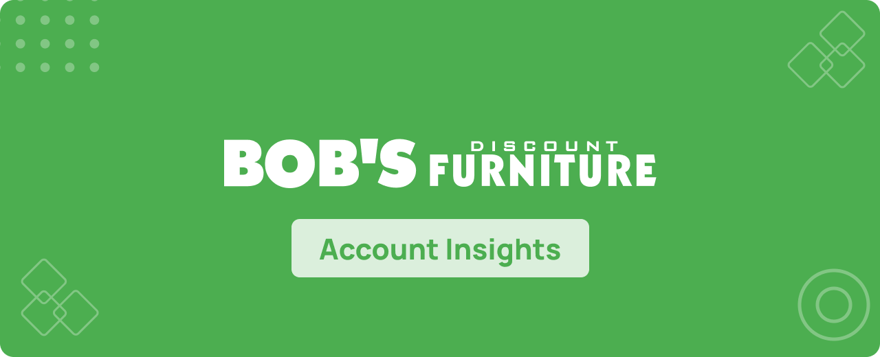 Bobs Discount Furniture Bobs Discount Furniture insights for prospecting on B2Brain